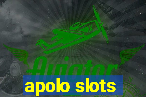 apolo slots